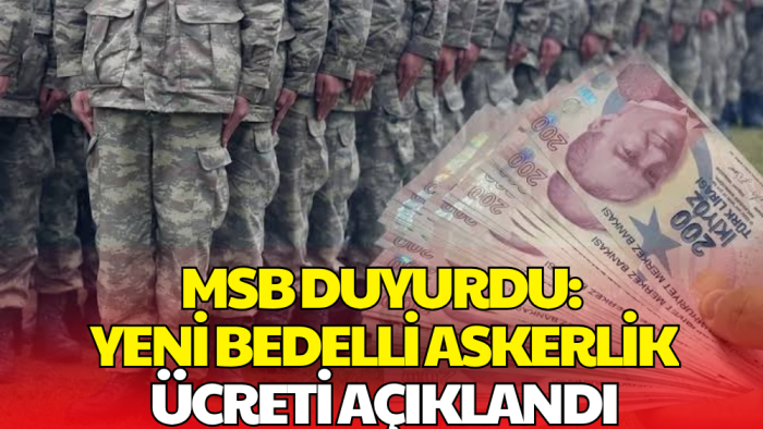 Bedelli Askerlik Ücreti Açıklandı! Yeni Tutar Belli Oldu